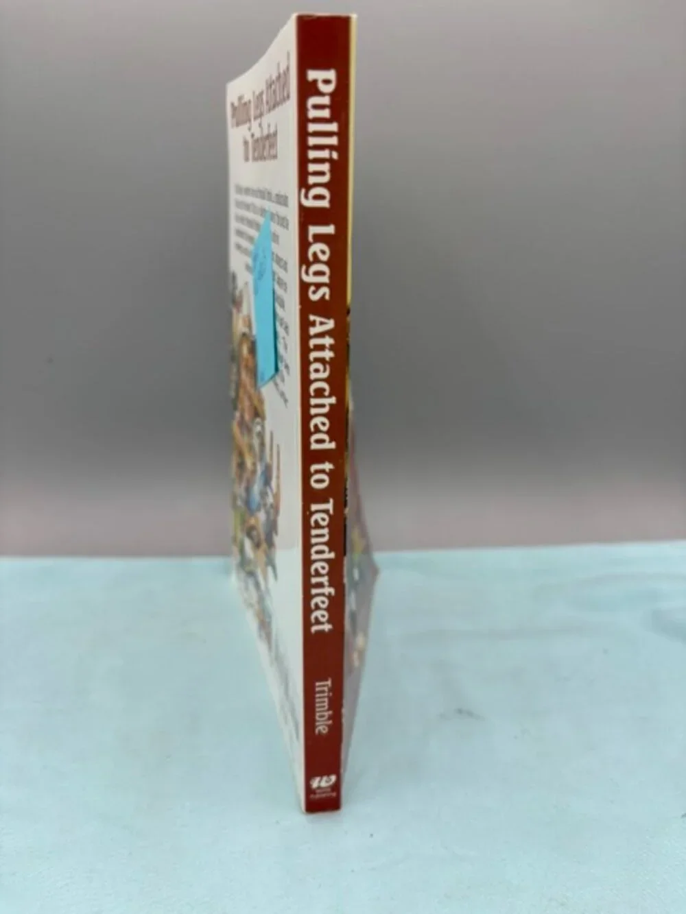 Pulling Legs Attached to Tenderfeet By Marshall Trimble 2000 Trade-Paperback